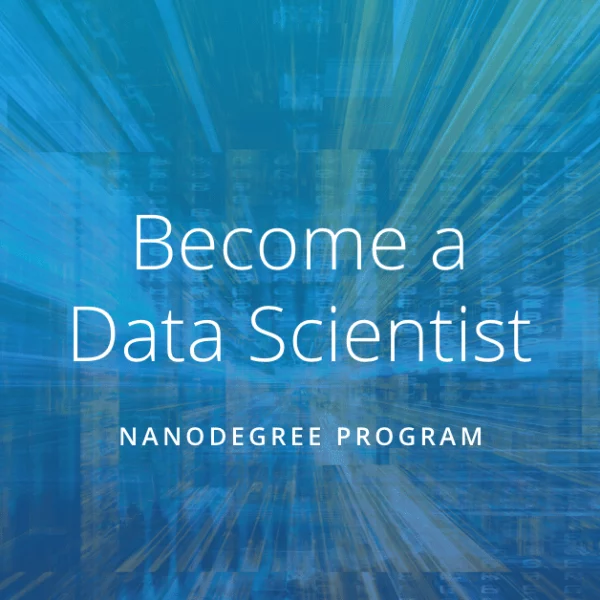 Become a Data Scientist Nanodegree